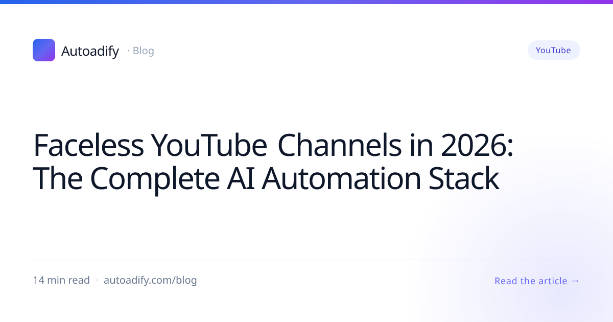 Faceless YouTube Channel Automation 2026: The Complete AI Stack (Tested ...